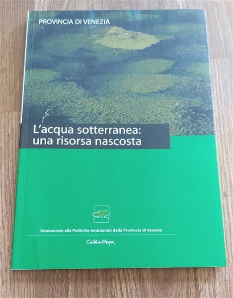 L'acqua Sotterranea Una Risorsa Nascosta