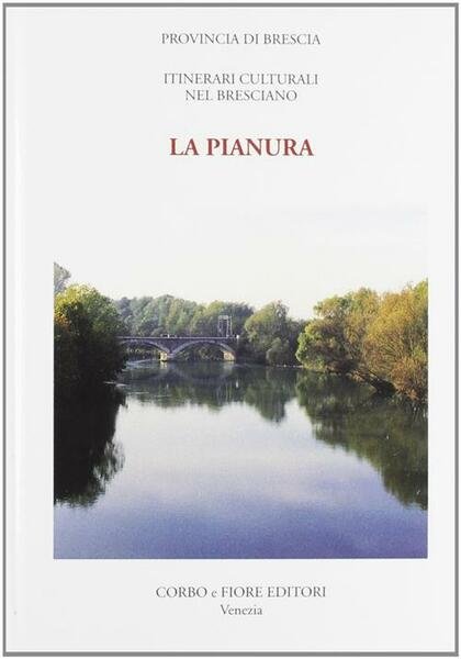 La Pianura C. Boroni Corbo E Fiore 1999