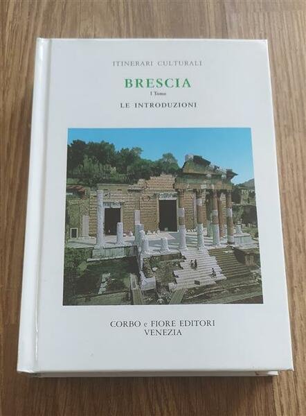 Brescia. Volume 1. Le Introduzioni