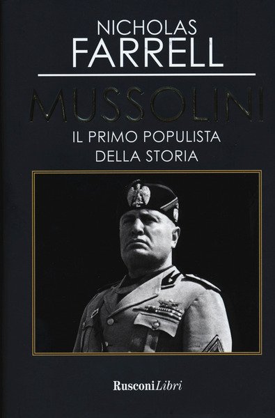 Mussolini. Il Primo Populista Della Storia | Immagine Gallery 1