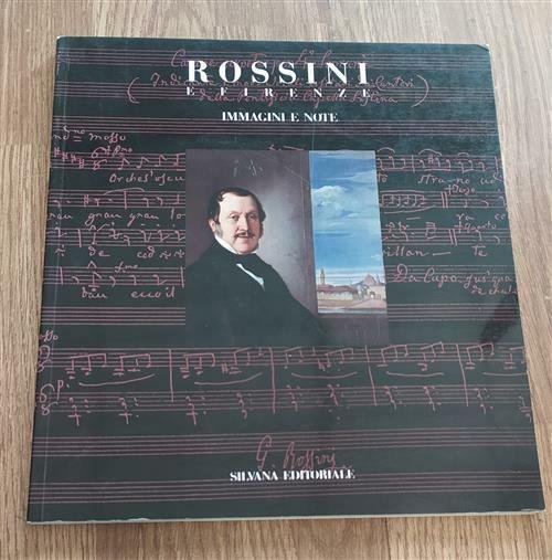 Rossini E Firenze. Immagini E Note. Catalogo Della Mostra Firenze