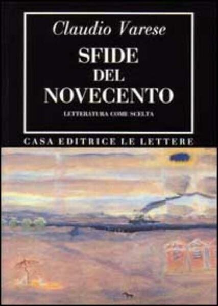 Sfide Del Novecento. Letteratura Come Scelta | Immagine Gallery 2