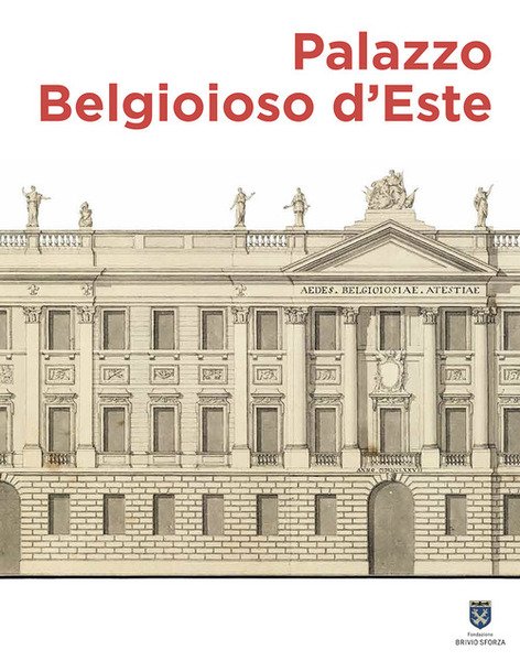 Palazzo Belgioioso D'este. Alberico Xii E Le Arti A Milano …