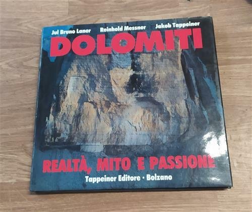 Dolomiti. Realt‡, Mito E Passione Jul Bruno Laner, Reinhold Messner, …