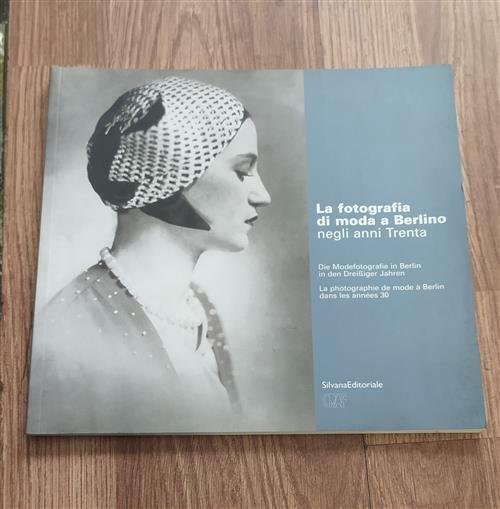 La Fotografia Di Moda A Berlino Negli Anni Trenta. Catalogo … | Immagine principale