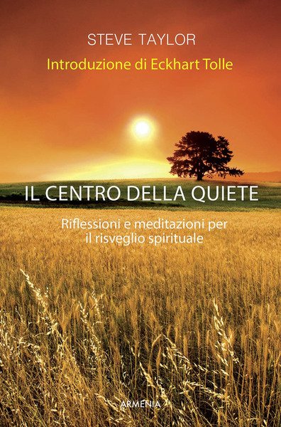 Il Centro Della Quiete. Riflessioni E Meditazioni Per Il Risveglio …