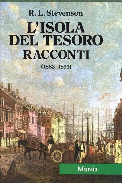 L'isola Del Tesoro. Racconti. 1883-1893