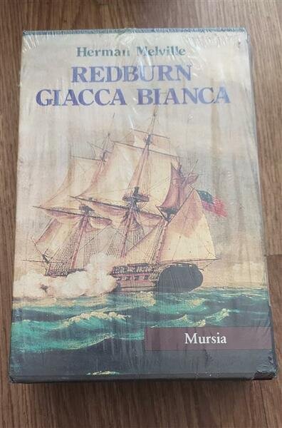 Redburn. Giacca Bianca Herman Melville Mursia 1988