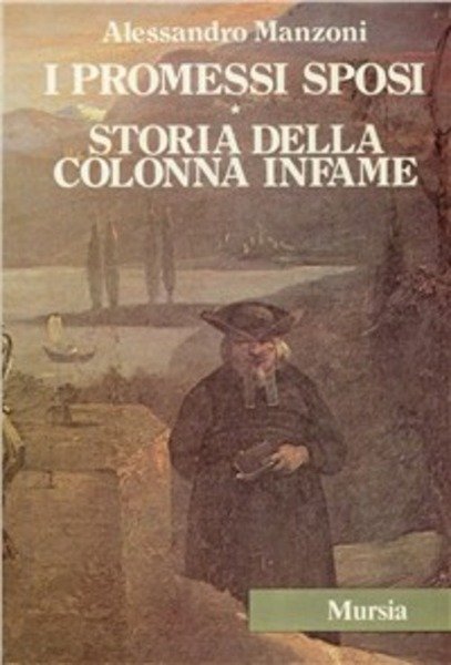I Promessi Sposi. Storia Della Colonna Infame
