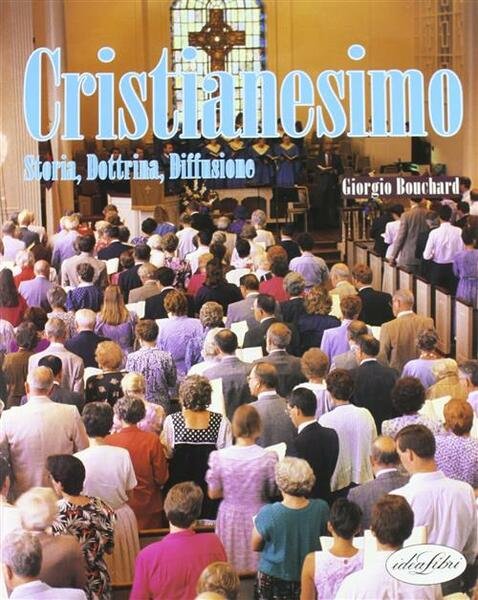 Cristianesimo. Storia, Dottrina, Diffusione | Immagine principale