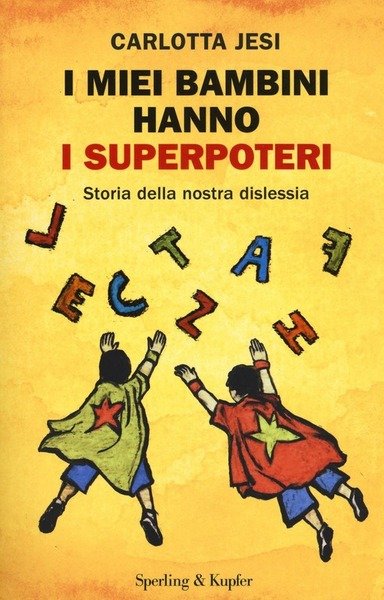 I Miei Bambini Hanno I Superpoteri. Storia Della Nostra Dislessia | Immagine principale