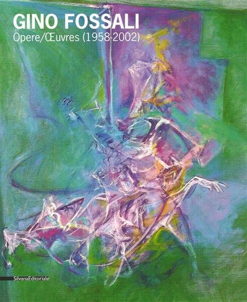Gino Fossali. Opere 1958-2002 | Immagine principale