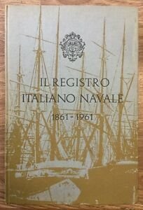 Il Registro Italiano Navale 1861 1961 Sigla Effe Genova | Immagine principale