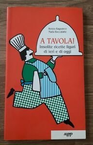 A Tavola! Insolite Ricette Liguri Di Ieri E Di Oggi …