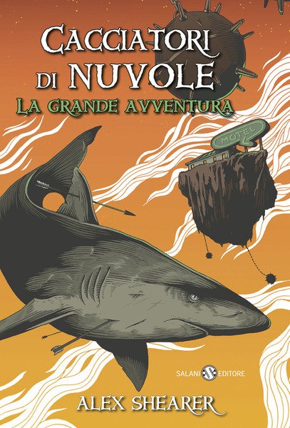 Cacciatori Di Nuvole. La Grande Avventura Alex Shearer Salani 2017