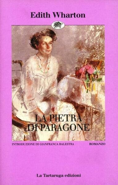 La Pietra Di Paragone Edith Wharton La Tartaruga (Milano) 1995