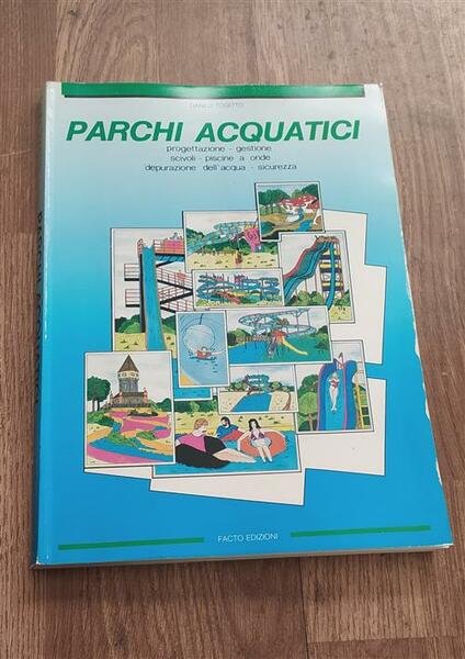 Parchi Acquatici. Gestione E Promozione Scivoli E Piscine A Onde. …