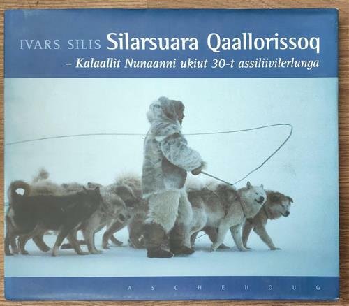 Silarsuara Qaallorissoq Kalaallit Nunaanni Ukiut 30-T Assiliivilerlunga Ivars