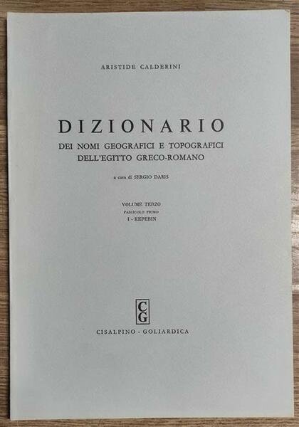 Dizionario Dei Nomi Geografici E Topografici Dell'egitto Greco-Romano. Volume