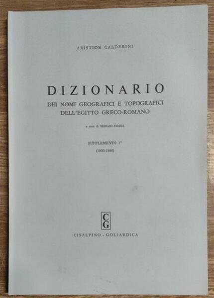 Dizionario Dei Nomi Geografici E Topografici Dell'egitto Greco-Romano. Supplem