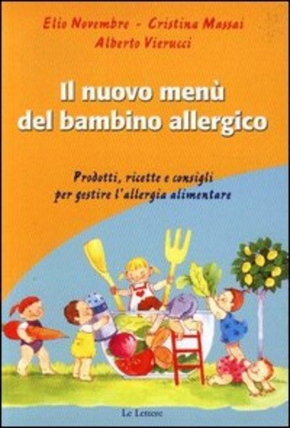 Il Menu Del Bambino Allergico. Prodotti, Ricette E Consigli Per …