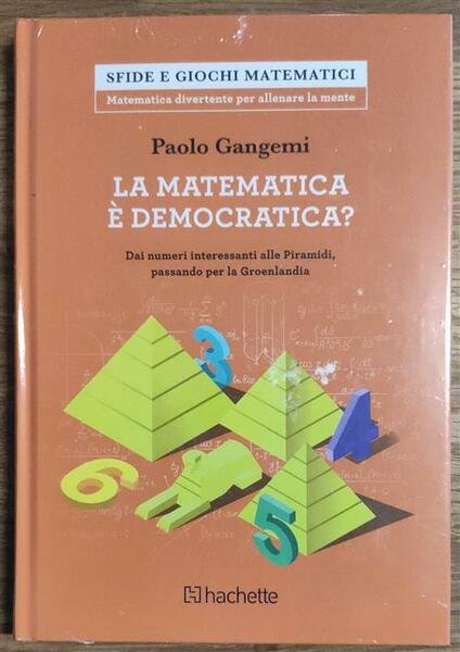 La Matematica È Democratica? Dai Numeri Interessanti Alle Piramidi, Passando … | Immagine principale