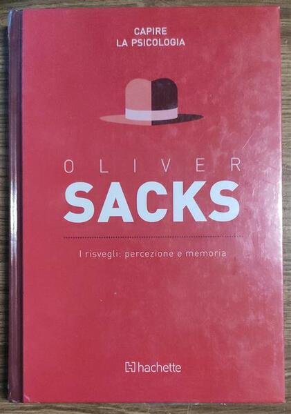 Oliver Sacks. I Risvegli: Percezione E Memoria Capire La Psicologia …