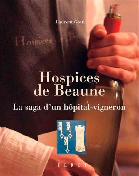 Hospices De Beaune: La Saga D'un Hopital-Vigneron | Immagine principale