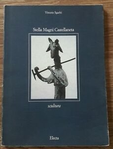 Stella Magni Castellaneta Scultura Vittorio Sgarbi Electa 1991