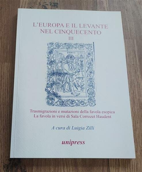 L' Europa E Il Levante Nel Cinquecento. Trasmigrazioni E Mutazioni …