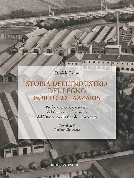 Storia Dell'industria Del Legno Bortolo Lazzaris Profilo Economico E Sociale …