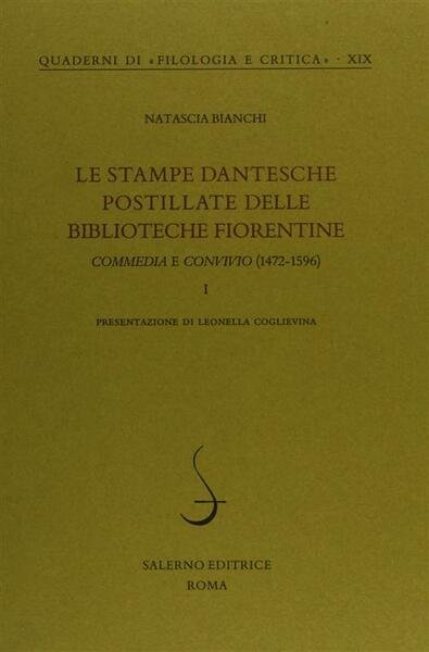 Le Stampe Dantesche Postillate Delle Biblioteche Fiorentine. Vol. 1: Commedia