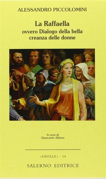 La Raffaella, Ovvero Dialogo Della Bella Creanza Delle Donne Alessandro …