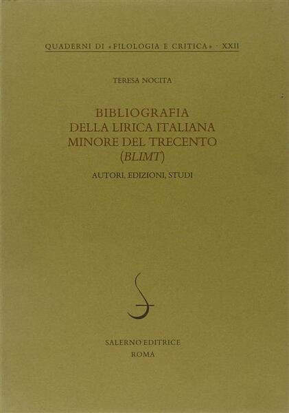 Bibliografia Della Lirica Italiana Minore Del Trecento (Blimt). Autori, Edizio