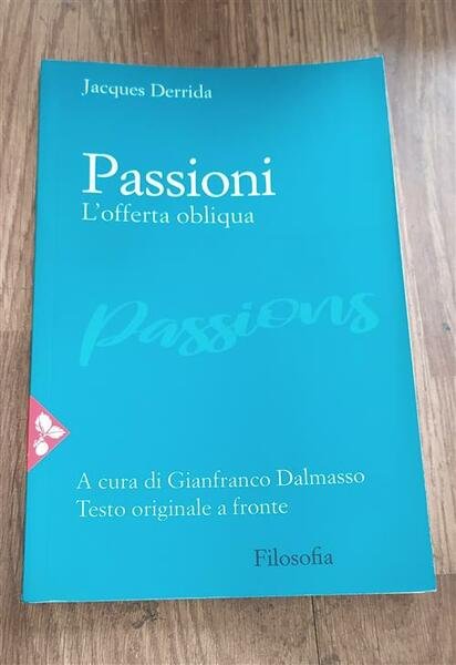 Passioni. L'offerta Obliqua. Testo Originale A Fronte Jacques Derrida Jaca …