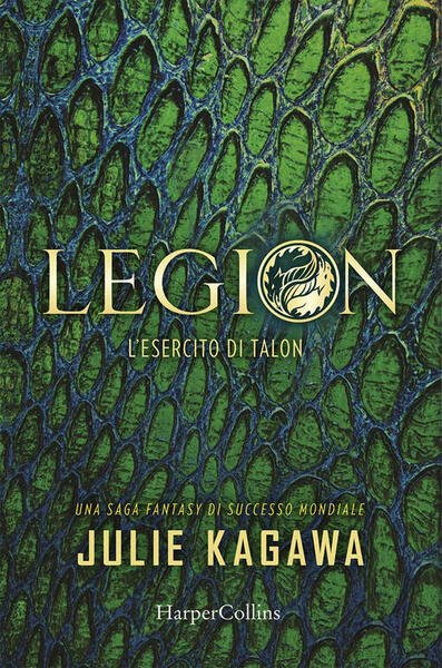 Legion. L'esercito Di Talon Julie Kagawa Harpercollins Italia 2017