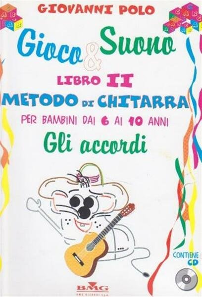 Gioco E Suono. Libro 2. Metodo Di Chitarra Per Bambini …