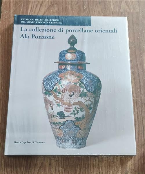 La Collezione Di Porcellane Orientali Ala Ponzone Cristiana Bertoldi Banca …