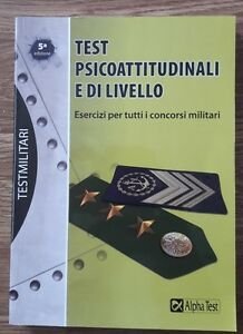 Test Psicoattitudinali E Di Livello. Esercizi Per Tutti I Concorsi …