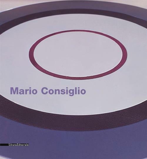 Mario Consiglio. Targets. Catalogo Della Mostra Perugia