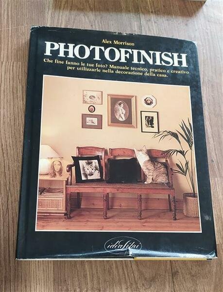 Photofinish. Che Fine Fanno Le Tue Foto? Manuale Tecnico, Pratico … | Immagine principale