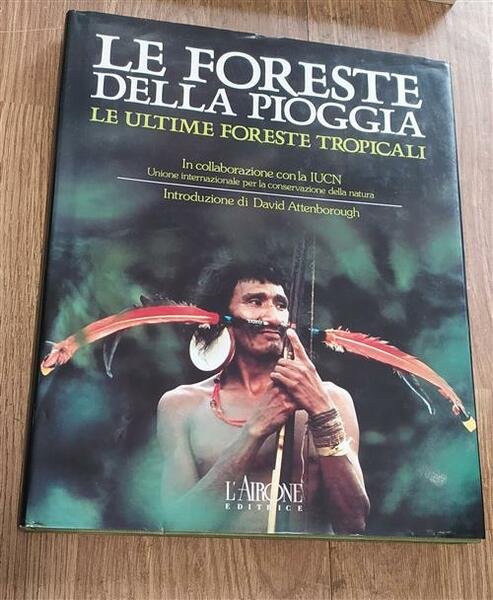 Le Foreste Della Pioggia. Le Ultime Foreste Tropicali L'airone Editrice …