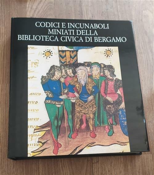 Codici E Incunaboli Miniati Della Biblioteca Civica Di Bergamo