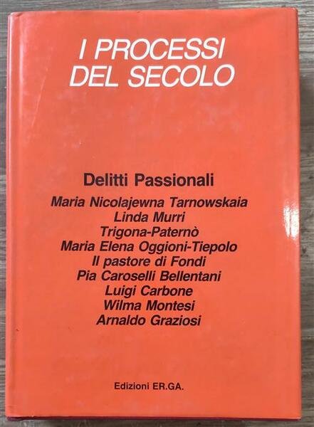Delitti Passionali. I Processi Del Secolo Maria Nicolajewna Tarnowkaia, Linda … | Immagine principale