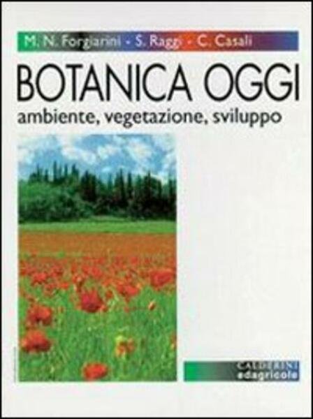 Botanica Oggi. Ambiente, Vegetazione, Sviluppo. E Per Gli Ist. Professionali …