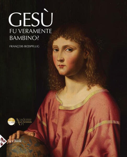 Gesu Fu Veramente Bambino? Un Processo All'arte Cristiana | Immagine principale