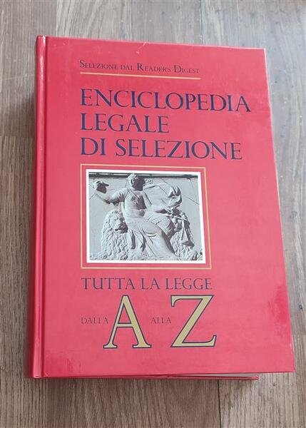 Enciclopedia Legale Di Selezione. Tutta La Legge Dalla A Alla …