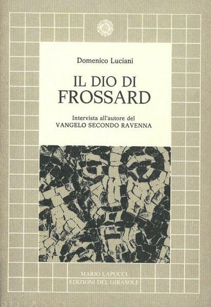 Il Dio Di Frossard. Intervista Con L'autore De Il Vangelo …