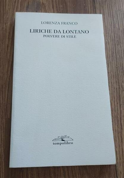 Liriche Da Lontano. Polvere Di Stile
