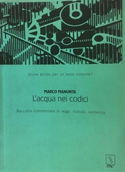 L' Acqua Nei Codici. Raccolta Commentata Di Leggi, Trattati, Sentenze | Immagine principale
